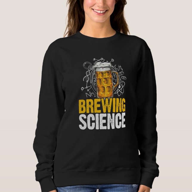 Brewing Science Homebrewing Winemaking Craftbeer B Sweatshirt (Vorderseite)