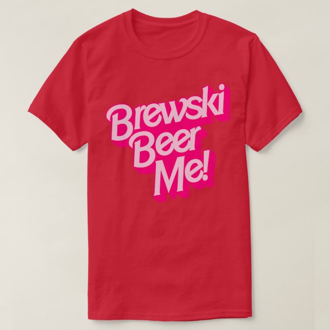 Brewski Beer Me T-Shirt (Design vorne)