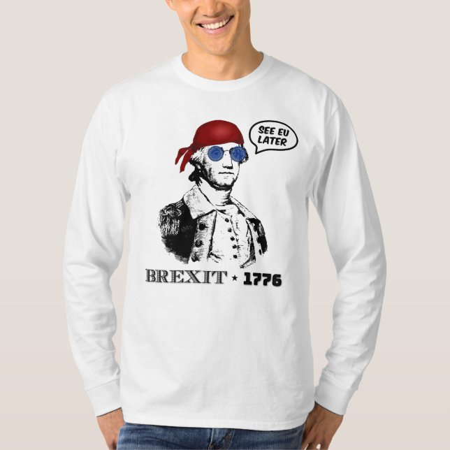 Brexit 1776 George Washington Cool Sunglasses T-Shirt (Vorderseite)