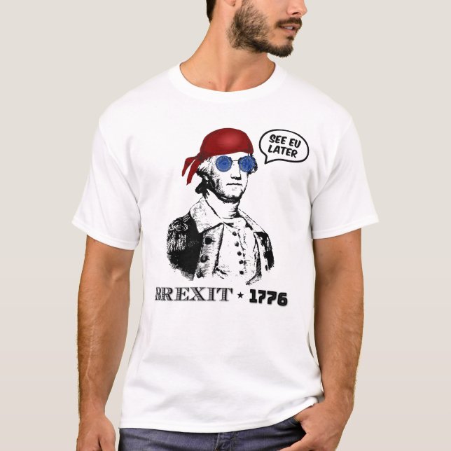 Brexit 1776 George Washington Cool Sunglasses T-Shirt (Vorderseite)