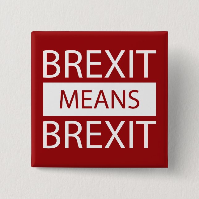 Brexit bedeutet Brexit Button (Vorderseite)