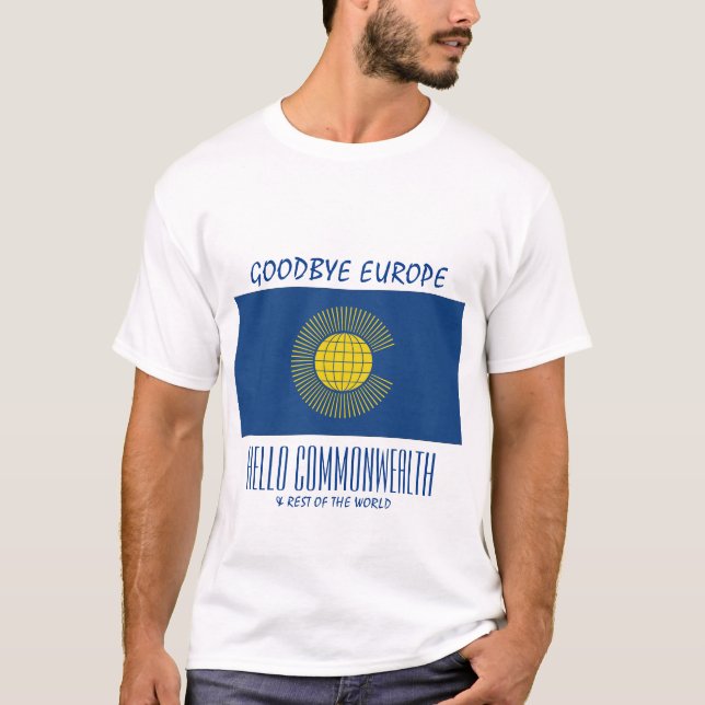BREXIT Goodbye Europe Hallo COMMONWEALTY T-Shirt (Vorderseite)