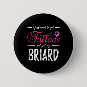 Briard Dog Lover Tattoo Funny Dog Mama Geschenk Id Button