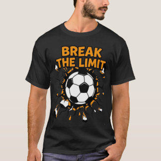 Brich Grenzen Fußball Feuer Tor T-Shirt - Sport