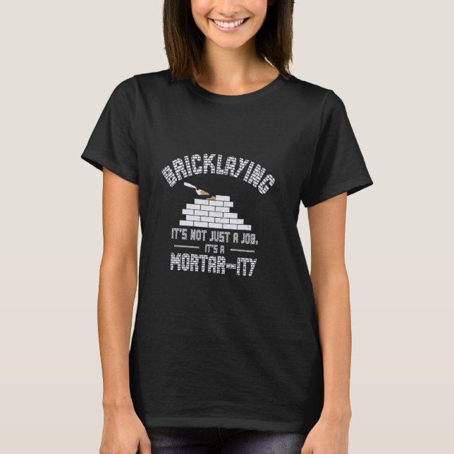 Bricklayer Brick Mason Bricklayer Mauerwerk Wall B T-Shirt (Vorderseite)