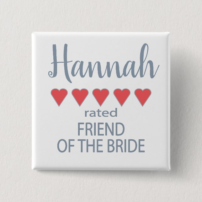 Bridal & Wedding Party 5 Herzfreund der Braut Button (Vorderseite)