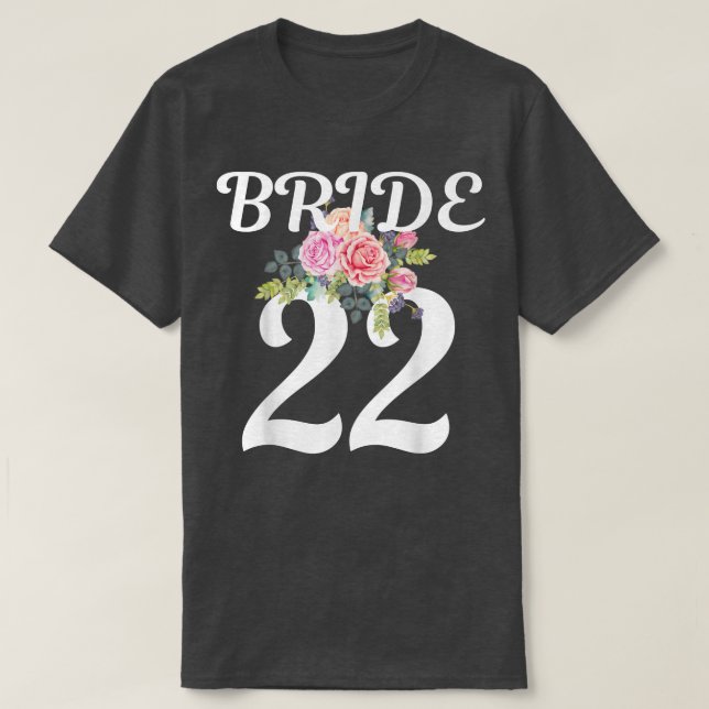 Bride 2022 Hochzeit oder Junggeselinnen-Abschied E T-Shirt (Design vorne)