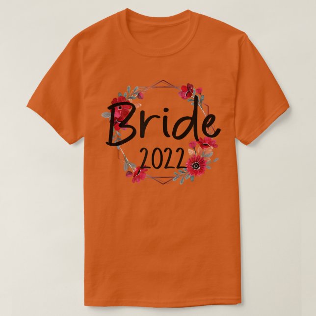 Bride 2022 T-Shirts Wedding Junggeselinnen-Abschie (Design vorne)