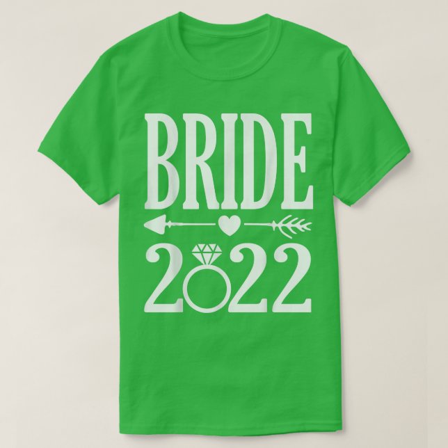 Bride 2022 wird im Jahr 2022 Niedliche Hochzeit An T-Shirt (Design vorne)