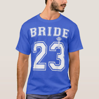 Bride 2023 Engagement Bridal Shower Proposal Match T-Shirt