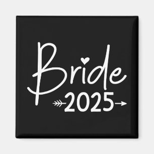 Bride 2025 für Hochzeit oder Junggeselinnen-Abschi Magnet