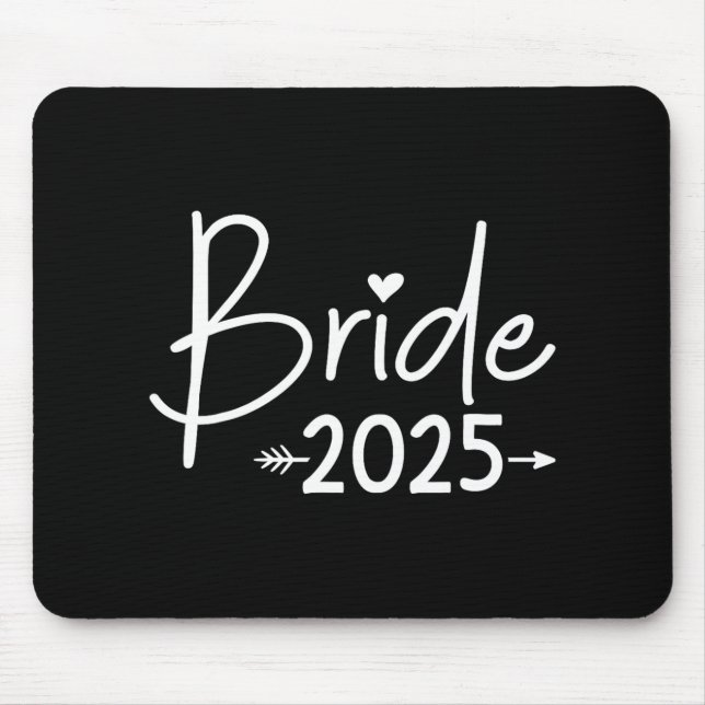 Bride 2025 für Hochzeit oder Junggeselinnen-Abschi Mousepad (Vorne)