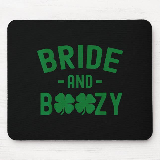 Bride And Boozy Irish St Patrick's Day Funny Shamr Mousepad (Vorne)