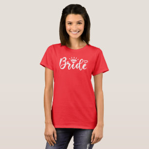 Bride Birdal Party Ehefrau zu Brautparty weiß T-Shirt