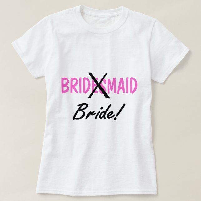 Bride Bridemaid T-Shirt (Design vorne)