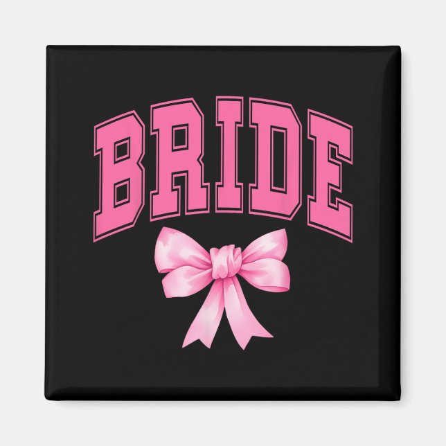 Bride Bridesmaid Coquette Bow Wedding Bachelorette Magnet (Vorne)