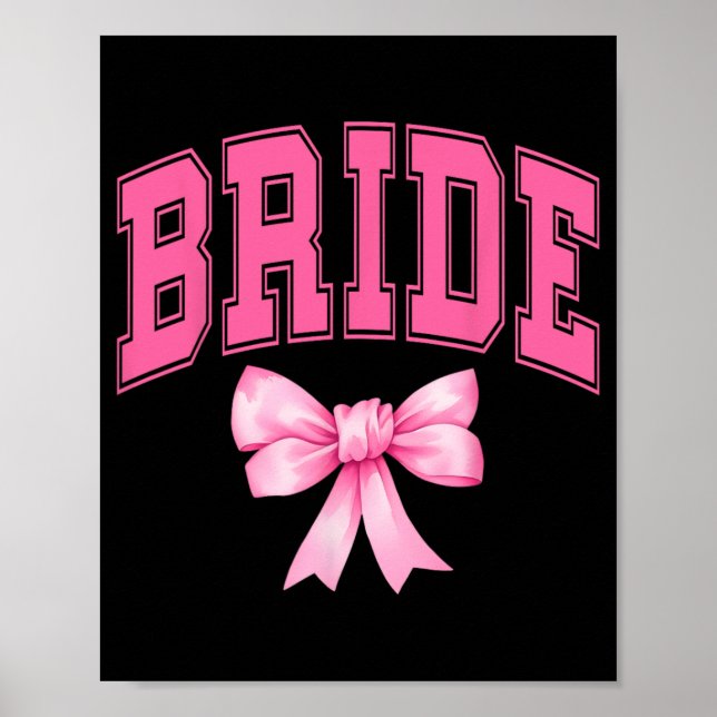 Bride Bridesmaid Coquette Bow Wedding Bachelorette Poster (Vorne)