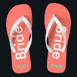 Bride Coral Flip Flops<br><div class="desc">Heller Korallenhintergrund mit Bride in weißem Text und Datum der Hochzeit in türkisblau geschrieben. Hübsches Strandziel oder Flitterwochen flip Flops. Originale Entwürfe von TamiraZDesign.</div>