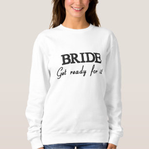 BRIDE, EDITABLE BESTICKTES SWEATSHIRT