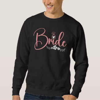 Bride Engagement Wedding Bridal Shower Sweatshirt