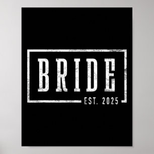Bride Est 2025 Künftige Ehefrau Verlobte Geschenke Poster