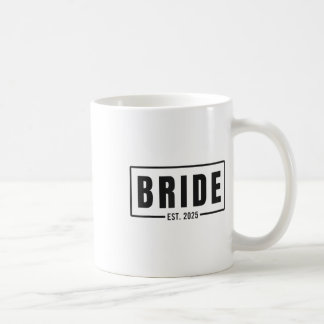 Bride Est. 2025 Künftige Ehefrau Verlobung Bachelo Kaffeetasse
