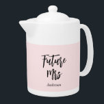 Bride Future Frau Blush Pink Teapot<br><div class="desc">Bride Future Frau Blush Pink Tea Pot mit Text Zukunft Frau Mehr Produkte mit diesem Design sind in der Sammlung unten</div>