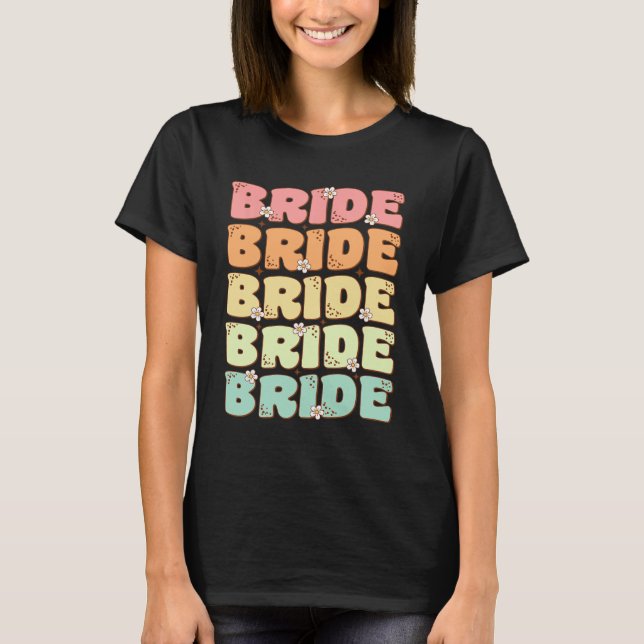 Bride Future Frau Brautparty Wedding Bachelorette T-Shirt (Vorderseite)