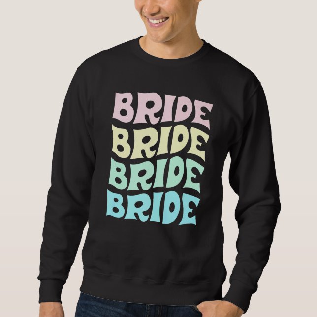 Bride I Do Crew Retro Bachelorette Party Bride Bri Sweatshirt (Vorderseite)