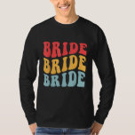 Bride I Do Crew Retro Junggeselinnen-Abschied Brid T-Shirt<br><div class="desc">Bride I Do Crew Retro Junggeselinnen-Abschied Bride Bridesmaids</div>