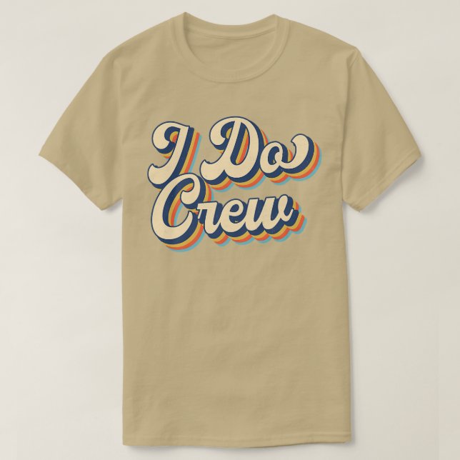 Bride I Do Crew Retro Junggeselinnen-Abschied Brid T-Shirt (Design vorne)