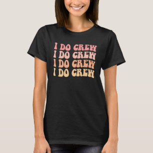 Bride I Do Crew Retro Junggeselinnen-Abschied Brid T-Shirt