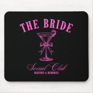 Bride Martini Bachelorette Sozialclub Mousepad