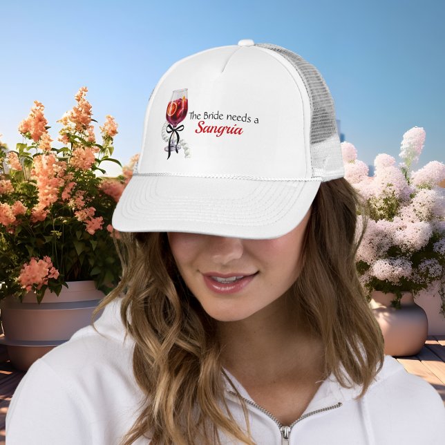 Bride Needs a Sangria bachelorette Brautparty Truckerkappe (Bride Needs a Sangria bachelorette bridal shower Trucker Hat)