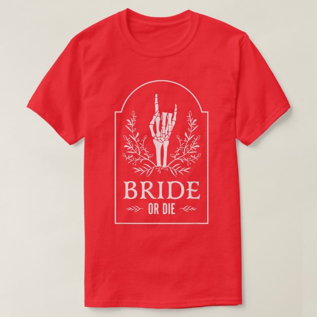 Bride oder Die Halloween Skeleton Hand Blume328 T-Shirt (Design vorne)