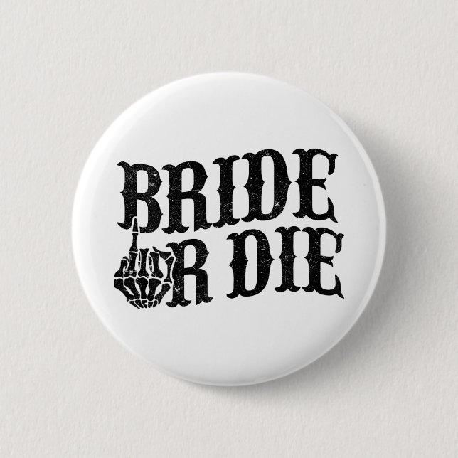 Bride oder Die Junggeselinnen-Abschied Halloween B Button (Vorderseite)