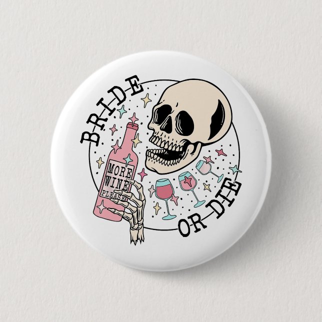 Bride oder Die Schädel Trinkbachelorette Button (Vorderseite)