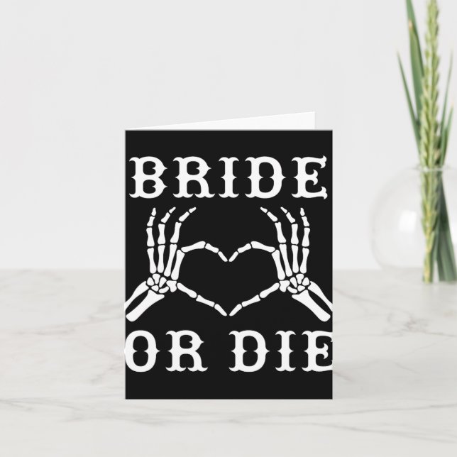 Bride oder Die Skeleton Gothic Halloween Bachelore Karte (Vorderseite)