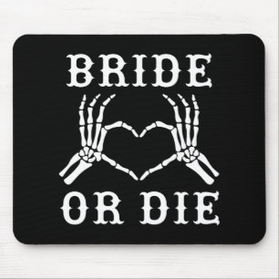 Bride oder Die Skeleton Gothic Halloween Bachelore Mousepad