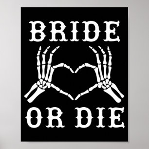 Bride oder Die Skeleton Gothic Halloween Bachelore Poster