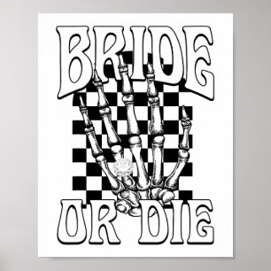 Bride oder Die Teambride Gothic Halloween Bachelor Poster