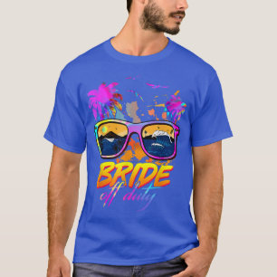 Bride Off Duty Sonnenbrille Sommerurlaub Camping T-Shirt