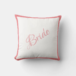 Bride Pink Script Chic Wedding Kissen