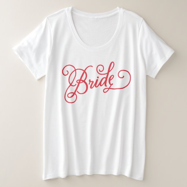 Bride Script Bachelorette Brautparty Wedding Große Größe T-Shirt (Design vorne)