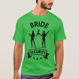 Bride Security Bride Funny Hen Party T-Shirt