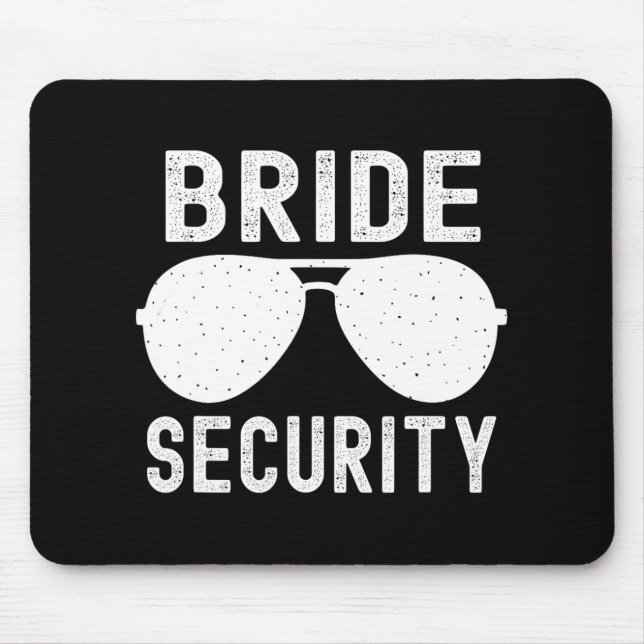 Bride Security Funny Wedding Junggeselinnen-Abschi Mousepad (Vorne)