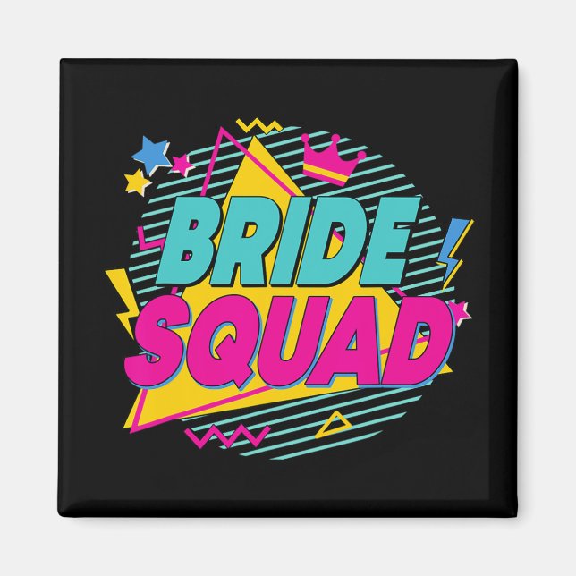 Bride Squad 90er Bach Crew Wüste Bachelorette Matc Magnet (Vorne)