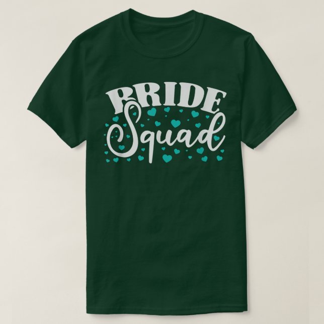 Bride Squad Bride And Bridesmaid T-Shirt (Design devant)