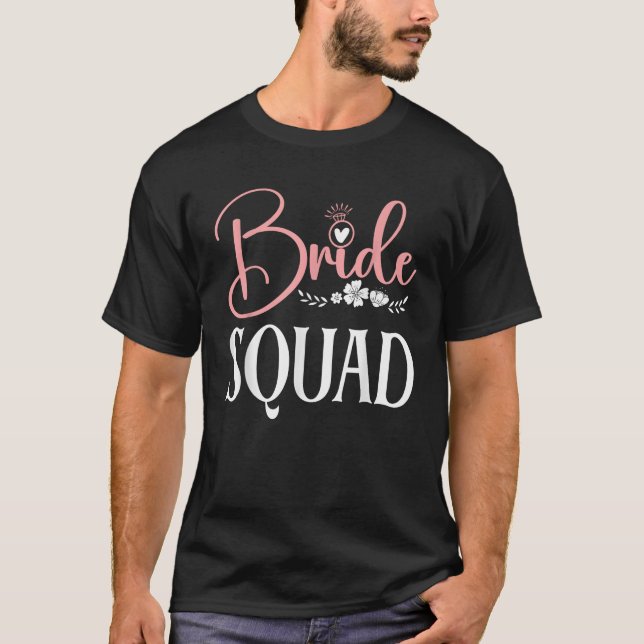 Bride Squad Hochzeitsfamilie Brautparty Matching F T-Shirt (Vorderseite)