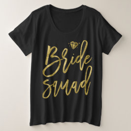 Bride Squad Imitate Gold Plus Größe Brillant Black Große Größe T-Shirt